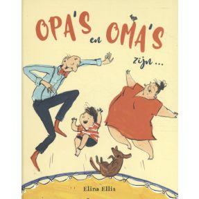 Opa's en oma's zijn ...