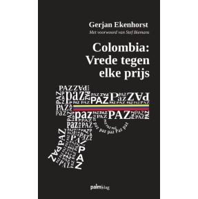 Colombia: Vrede tegen elke prijs