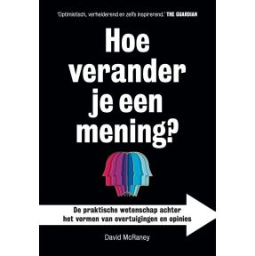 Hoe verander je een mening?