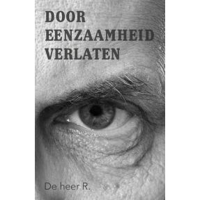 Door eenzaamheid verlaten