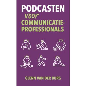 Podcasten voor communicatieprofessionals