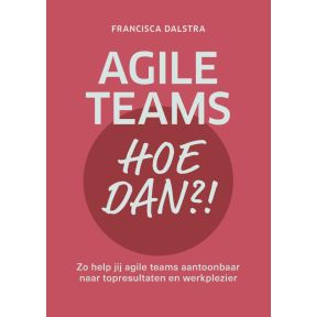 Agile teams, hoe dan?!