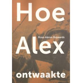 Hoe Alex ontwaakte