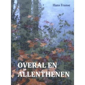 Overal en allenthenen