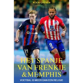 Het Spanje van Frenkie en Memphis