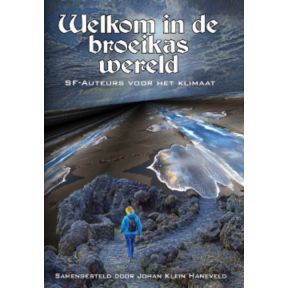 Welkom in de broeikaswereld