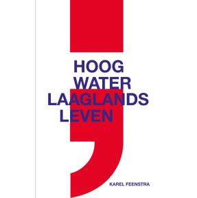 Hoog water ; laaglands leven