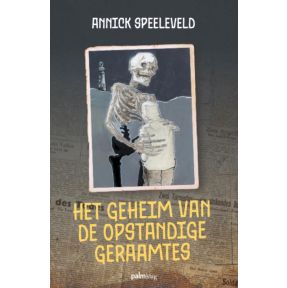 Het geheim van de opstandige geraamtes