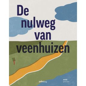 De nulweg van veenhuizen