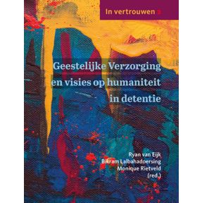 Geestelijke Verzorging en visies op humaniteit in detentie