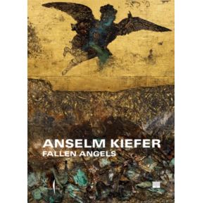 Anselm Kiefer: Fallen Angels