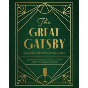 The Great Gatsby Cooking and Entertaining Guide