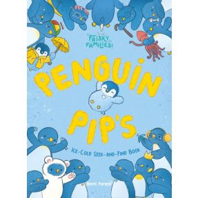 Penguin Pip's Ice-Cold Seek and Find Book